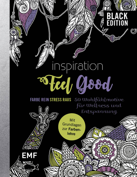 Black Edition: Inspiration Feel Good – 50 Wohlfühlmotive für Wellness und Entspannung