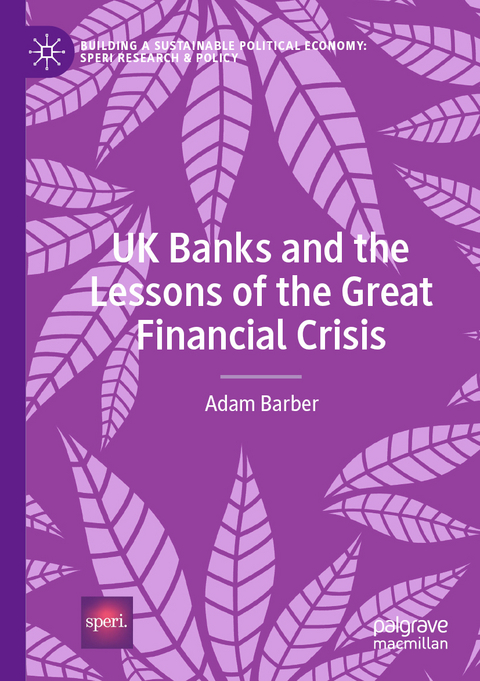 UK Banks and the Lessons of the Great Financial Crisis - Adam Barber