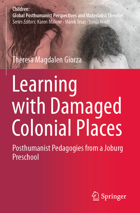 Learning with Damaged Colonial Places - Theresa Magdalen Giorza