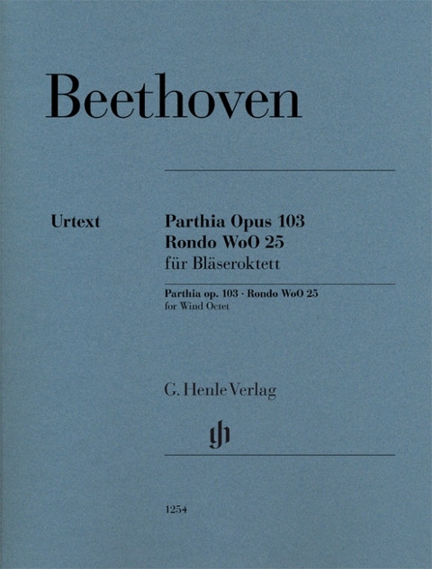 Ludwig van Beethoven - Parthia op. 103 · Rondo WoO 25 für je zwei Hörner, Oboen, Klarinetten und Fagotte - 