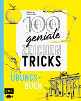 100 geniale Zeichentricks – Übungsbuch - Andreas M. Modzelewski