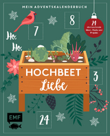 Mein Adventskalender-Buch – Ho, Ho, Hochbeetliebe - Sandra Jägers,  Die Stadtgärtner, Annette Holländer, Raphaela Winterhalter, Silvia Appel, Bärbel Oftring, Katharina Pasternak, Johanna Rundel