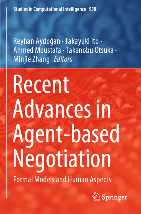 Recent Advances in Agent-based Negotiation - 