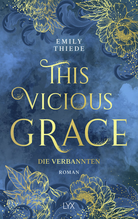 This Vicious Grace - Die Verbannten - Emily Thiede