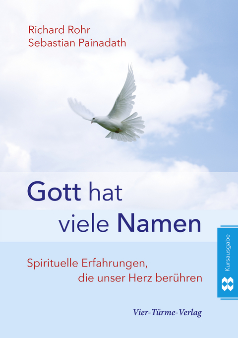 Gott hat viele Namen - Richard Rohr, Sebastian Painadath