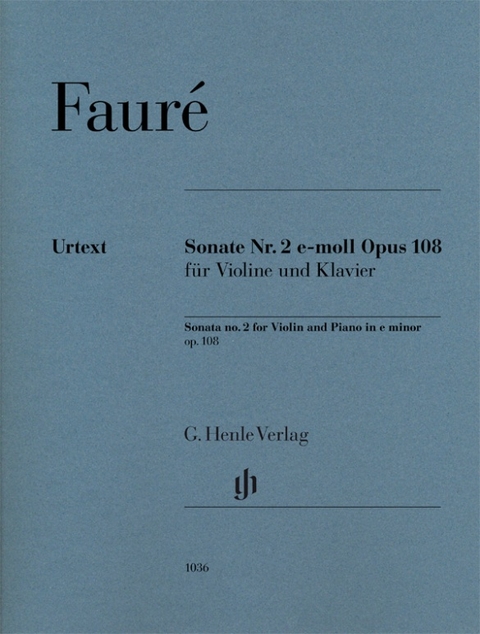 Gabriel Fauré - Violinsonate Nr. 2 e-moll op. 108 - 