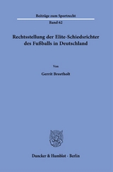 Rechtsstellung der Elite-Schiedsrichter des Fußballs in Deutschland. - Gerrit Breetholt