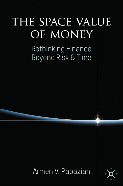 The Space Value of Money - Armen V. Papazian