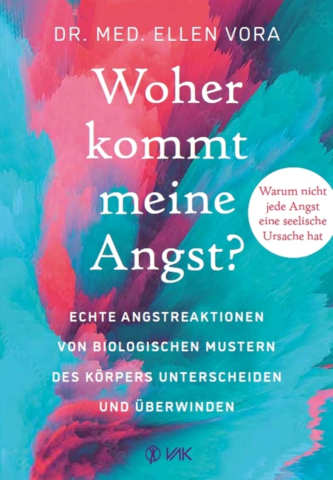 Woher kommt meine Angst? - Ellen Vora