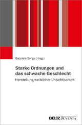 Starke Ordnungen und das schwache Geschlecht - 