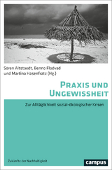 Praxis und Ungewissheit - 