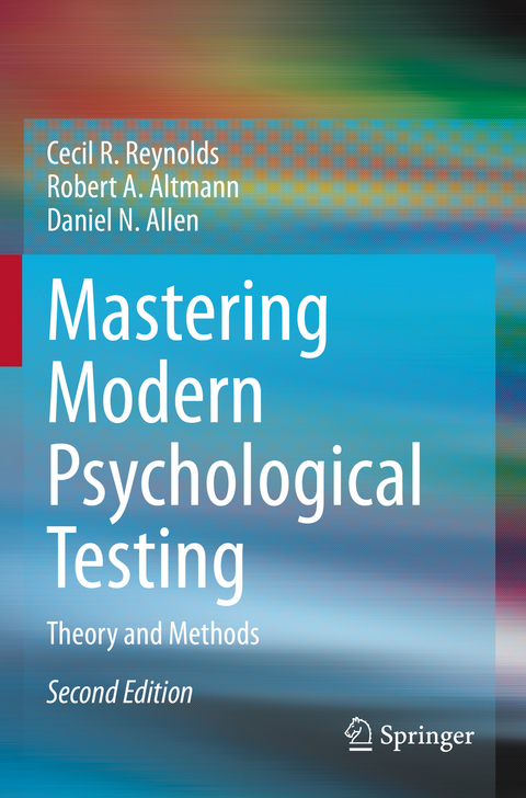 Mastering Modern Psychological Testing - Cecil R. Reynolds, Robert A. Altmann, Daniel N. Allen