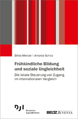 Frühkindliche Bildung und soziale Ungleichheit - Britta Menzel, Antonia Scholz