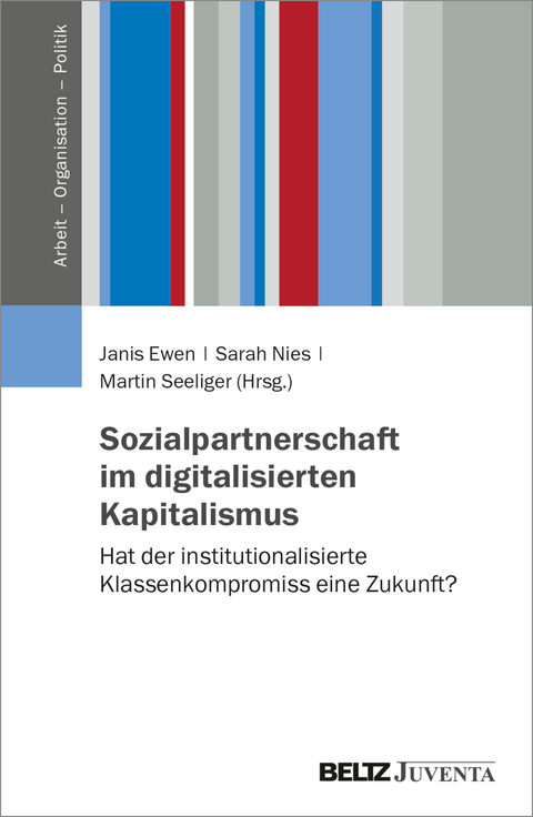 Sozialpartnerschaft im digitalisierten Kapitalismus - 