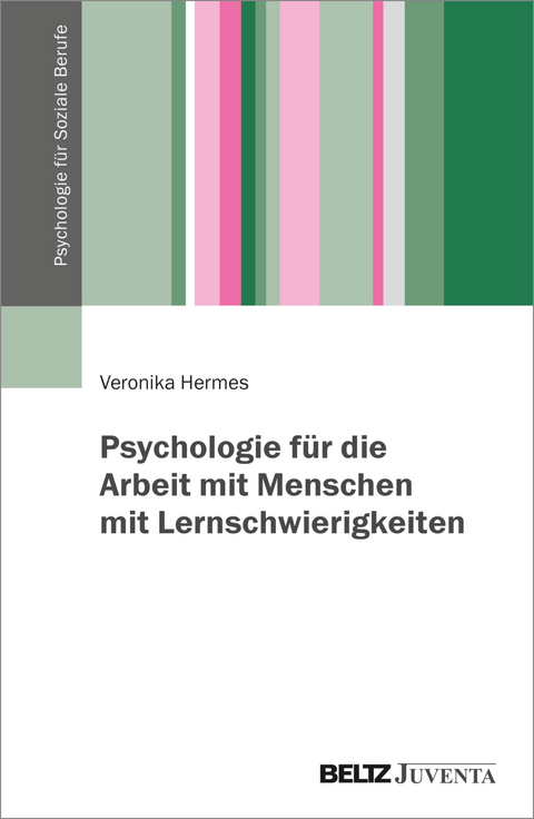 Psychologie für die Arbeit mit Menschen mit Lernschwierigkeiten - Veronika Hermes