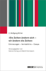 »Die Zeiten ändern sich – wir ändern die Zeiten« - C. Wolfgang Müller