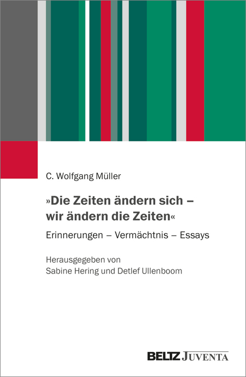 »Die Zeiten ändern sich – wir ändern die Zeiten« - C. Wolfgang Müller