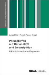 Perspektiven auf Rationalität und Emanzipation - 