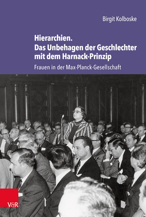 Hierarchien. Das Unbehagen der Geschlechter mit dem Harnack-Prinzip - Birgit Kolboske