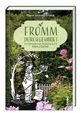 Fromm durchgeharkt - Johannes Schmidt