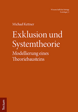 Exklusion und Systemtheorie - Michael Kettner