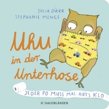 Uhu in der Unterhose - Stephanie Menge