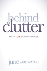 Behind the Clutter -  June Saruwatari