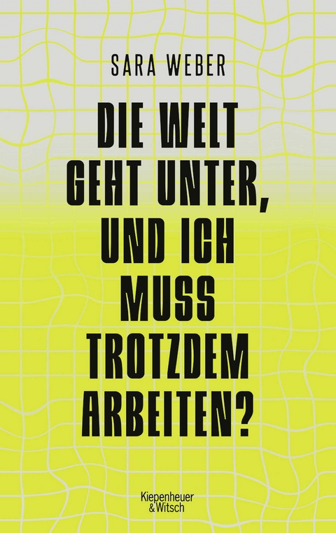 Die Welt geht unter, und ich muss trotzdem arbeiten? - Sara Weber