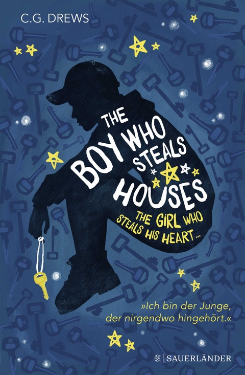 The Boy Who Steals Houses: The Girl Who Steals His Heart - C. G. Drews