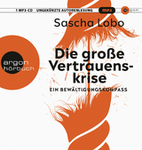 Die große Vertrauenskrise - Sascha Lobo