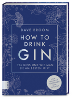 How to Drink Gin - Dave Broom