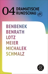 Dramatische Rundschau 04 - Ewe Benbenek, Ruth Johanna Benrath, Wolfram Lotz, Leo Meier, Milena Michalek, Ferdinand Schmalz