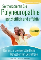 So therapieren Sie Polyneuropathie – ganzheitlich und effektiv - Nesterenko, Sigrid