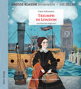 Triumph in London. Eine Pianistin begeistert. - Clara Schumann, Bert Alexander Petzold