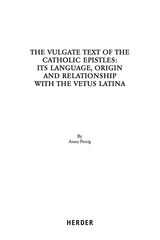 The Vulgate Text of the Catholic Epistles: - Anna Persig