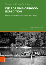 Die Roraima-Orinoco-Expedition - Theodor Koch-Grünberg