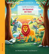 Der Karneval der Tiere. Eine fröhliche Musikfantasie. - Camille Saint-Saëns, Bert Alexander Petzold