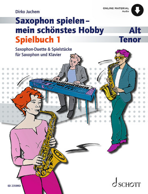 Saxophon spielen - mein schönstes Hobby - Dirko Juchem