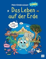 Mein Kinderwissen-Comic – Das Leben auf der Erde (Planet Erde, Pflanzen, Tiere, Der Mensch) - Stéphanie Ledu, Stéphane Frattini