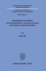 Technological Surveillance of Communication in American, German and Chinese Criminal Procedure. - Jiahui Shi