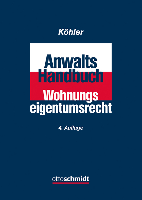 Anwalts-Handbuch Wohnungseigentumsrecht - Wilfried J. Köhler, Christian Queisner