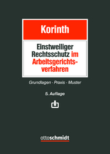 Einstweiliger Rechtsschutz im Arbeitsgerichtsverfahren - Michael H. Korinth