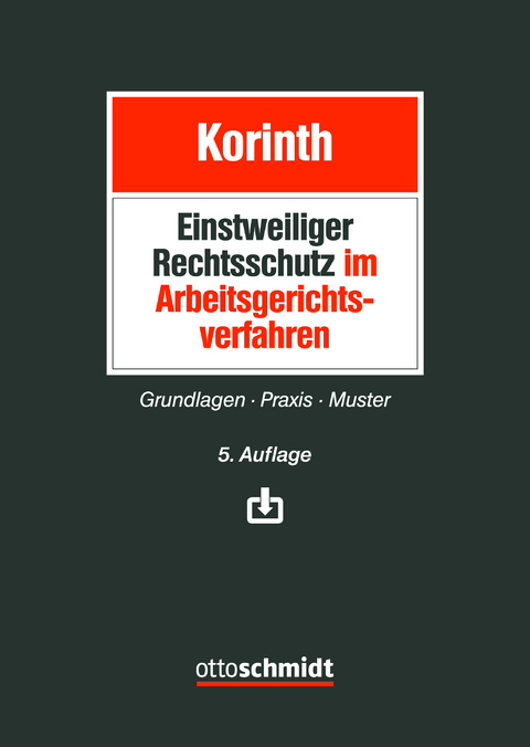 Einstweiliger Rechtsschutz im Arbeitsgerichtsverfahren - Michael H. Korinth