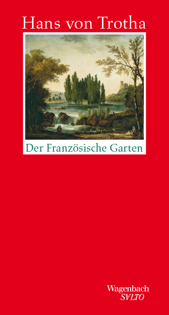 Der französische Garten - Hans von Trotha