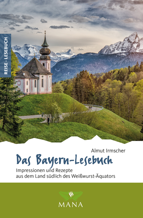 Das Bayern-Lesebuch - Almut Irmscher