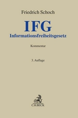 Informationsfreiheitsgesetz: IFG - Friedrich Schoch