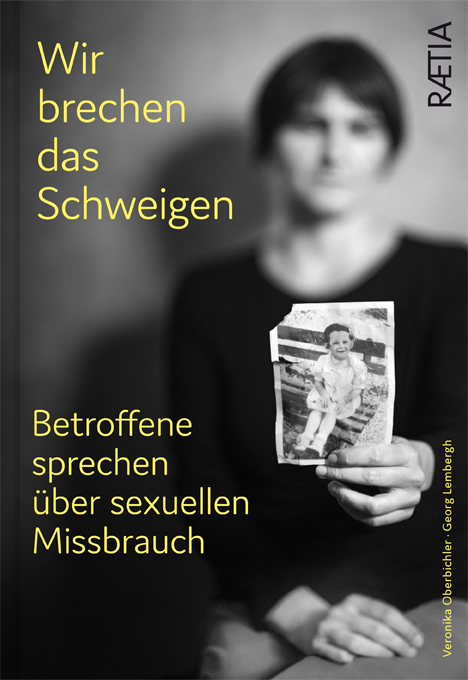 Wir brechen das Schweigen - Veronika Oberbichler