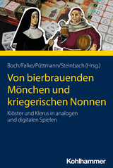 Von bierbrauenden Mönchen und kriegerischen Nonnen - 