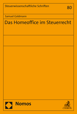 Das Homeoffice im Steuerrecht - Samuel Goldmann