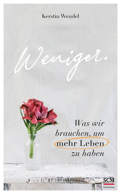 Weniger. - Kerstin Wendel